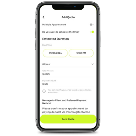 Add a quote, enter the time of appointment, or let your clients schedule based on your availability